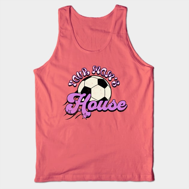 Your Mom's House Podcast Soccer Ball Aesthetic Tank Top by TeeTrendz